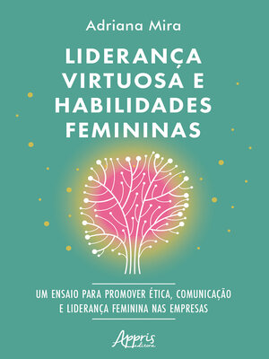 cover image of Liderança Virtuosa e Habilidades Femininas